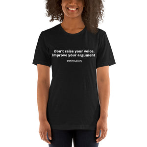 "Don't Raise Your Voice" Style #2 | Bella + Canvas Unisex T-Shirt