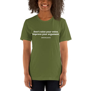 "Don't Raise Your Voice" Style #2 | Bella + Canvas Unisex T-Shirt