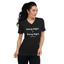 Load image into Gallery viewer, &quot;Doing Right v Being Right&quot; | Bella + Canvas Unisex V-Neck T-Shirt