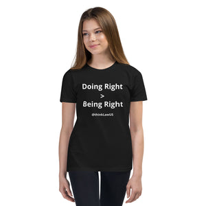 "Doing Right v Being Right" | Bella + Canvas Youth Unisex T-Shirt